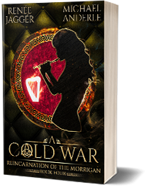 A Cold War: Reincarnation of the Morrigan Book 4