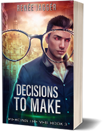 Decisions To Make: Piercing the Veil Book 3