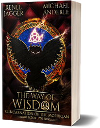 The Way of Wisdom: Reincarnation of the Morrigan Book 2