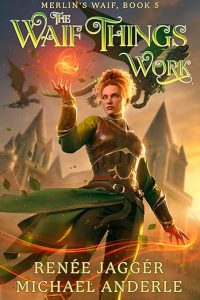 The Waif Things Work, Merlin’s Waif Book 5