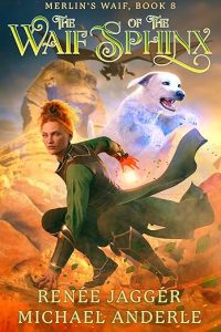 The Waif of the Sphinx, Merlin’s Waif Book 8