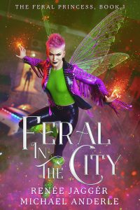 Feral in the City, The Feral Princess Book 1