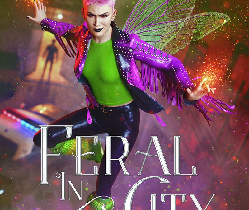 Feral in the City, The Feral Princess Book 1