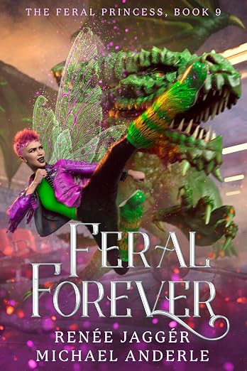 Feral Forever, The Feral Princess Book 9